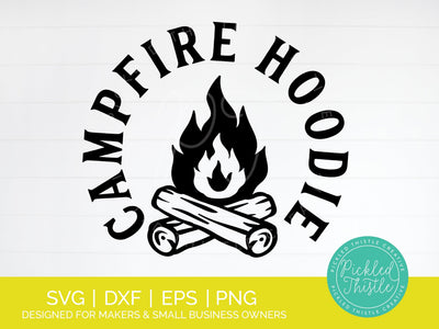 Camping Quote SVG - Campfire Hoodie PNG SVG Pickled Thistle Creative 