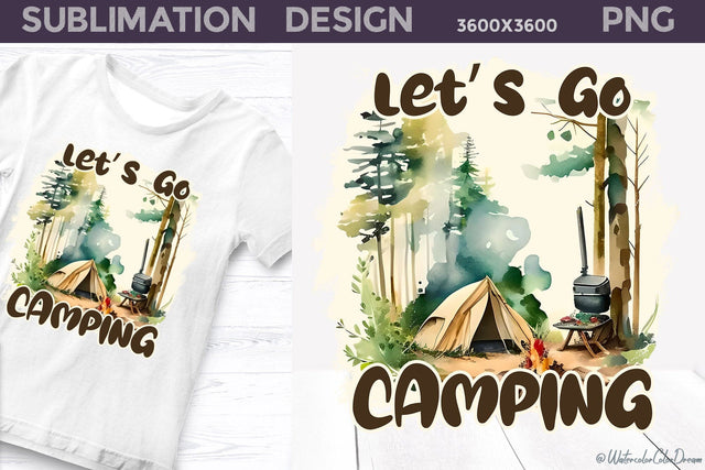 Camping Sublimation Design PNG I Lets Go Camping PNG Sublimation WatercolorColorDream 
