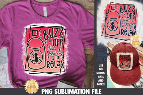 Camping Sublimation PNG | Buzz Off I'm Trying To Relax Sublimation Cheese Toast Digitals 