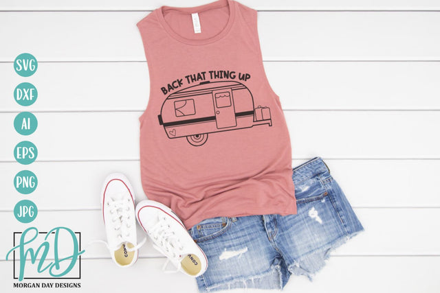 Camping SVG | Back That Thing Up SVG SVG Morgan Day Designs 