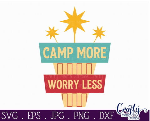 Camping Svg | Camp More Worry Less Mid Century Modern Design SVG Crafty Mama Studios 