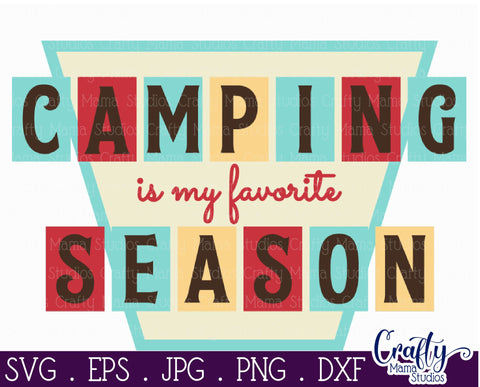 Camping Svg | Camping Is My Favorite Season Mid Century SVG Crafty Mama Studios 