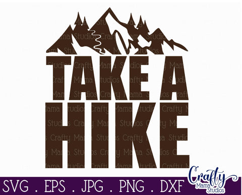 Camping Svg, Hiking Svg, Take A Hike Svg, Funny Camp Quote SVG Crafty Mama Studios 