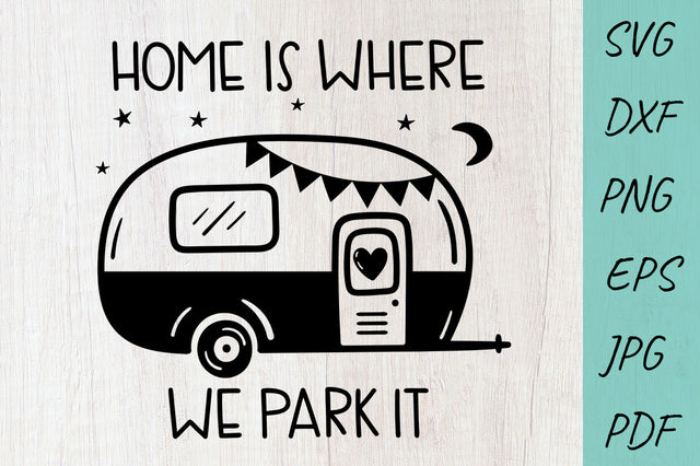 Camping SVG, Home is where we park it svg, Camper SVG SVG Irina Ostapenko 
