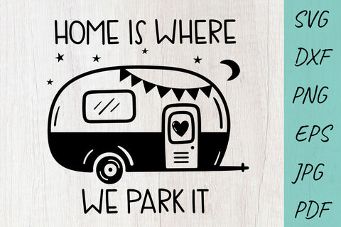 Camping SVG, Home is where we park it svg, Camper SVG SVG Irina Ostapenko 