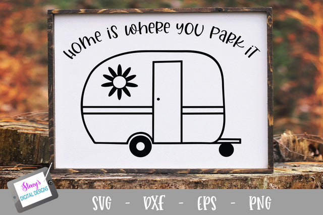Camping SVG - Home is where you park it SVG SVG Stacy's Digital Designs 
