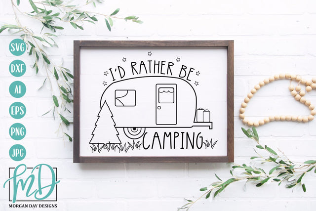 Camping SVG | I'd Rather Be Camping SVG SVG Morgan Day Designs 