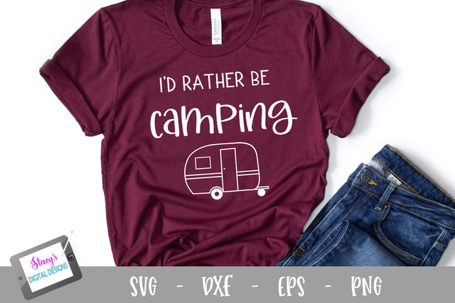 Camping SVG - I'd rather be camping svg SVG Stacy's Digital Designs 
