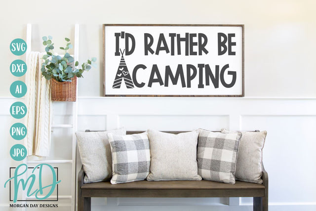 Camping SVG | I'd Rather Be Camping SVG | Tent SVG Morgan Day Designs 