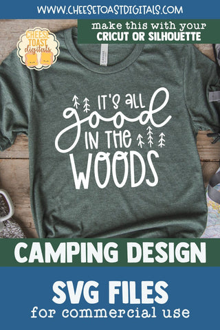 Camping SVG | It's All Good In The Woods SVG Cheese Toast Digitals 