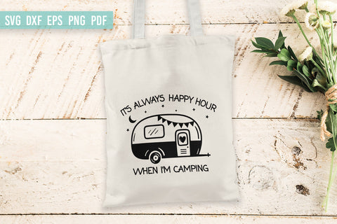 Camping SVG | It's Always Happy Hour When I'm Camping SVG Irina Ostapenko 