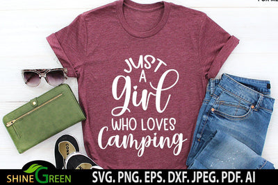 Camping SVG - Just a Girl Who Loves Camping - Women T-shirt Quote SVG Shine Green Art 