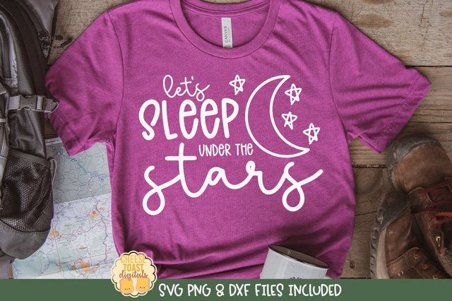 Camping SVG | Let's Sleep Under the Stars SVG Cheese Toast Digitals 