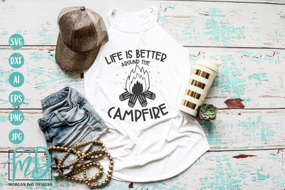 Camping SVG | Life Is Better Around The Campfire SVG SVG Morgan Day Designs 