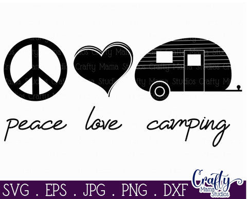 Camping Svg - Peace Love Camping Svg - Camping life svg SVG Crafty Mama Studios 