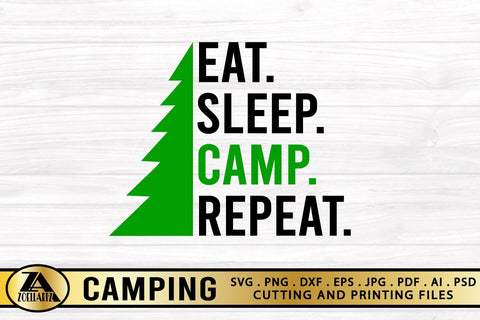 Camping SVG PNG EPS DXF Eat Sleep Camp Repeat SVG Camper SVG SVG zoellartz 