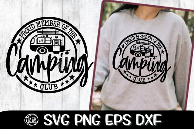 Camping SVG - Proud Member Camping Club - SVG PNG EPS DXF SVG On the Beach Boutique 