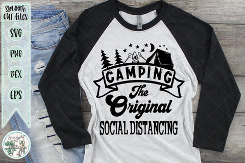 Camping The Original Social Distancing - Tent - Cut Files- SVG - PNG - DXF - EPS SVG Serendipity and Art 