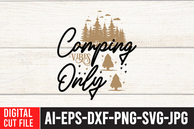 Camping Vibes Only SVG Cut File , Camping Vibes Only SVG Design SVG BlackCatsMedia 