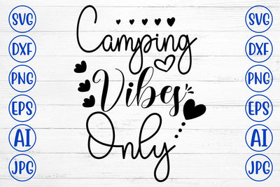Camping Vibes Only SVG Cut File SVG Syaman 