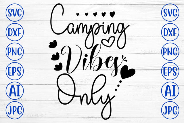 Camping Vibes Only SVG Cut File SVG Syaman 