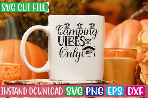 Camping Vibes Only SVG Cut File SVGs, Quotes and Sayings, Food & Drink, Holiday,On Sale, SVG Studio Innate 
