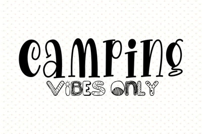 Camping vibes only SVG orpitasn 