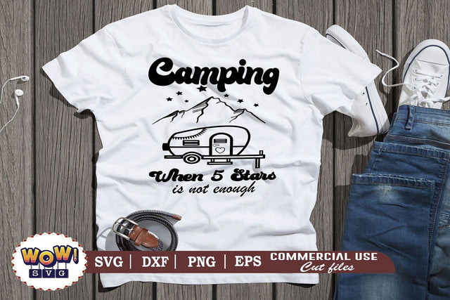 Camping when 5 star is not enough svg,Camping svg, RV svg, Png, Dxf SVG Wowsvgstudio 