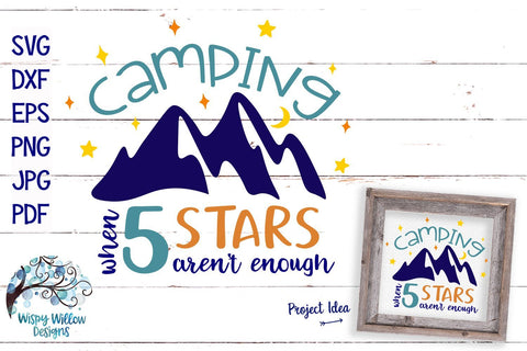 Camping When 5 Stars Aren't Enough SVG SVG Wispy Willow Designs 