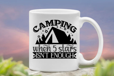 camping when 5 stars isn't enough, Camping SVG Bundle SVG DESIGNISTIC 