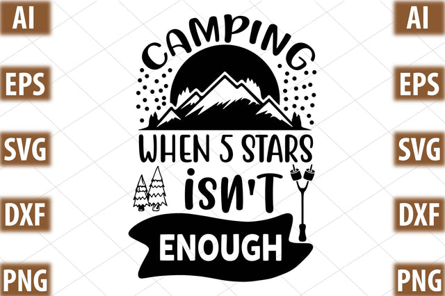 camping when 5 stars isn't enough SVG SVGista 