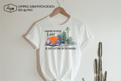Camping Without Beer Sublimation Design | Lake Sublimation Sublimation DIYxe Designs 