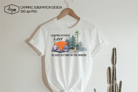 Camping Without Beer Sublimation Design | Lake Sublimation Sublimation DIYxe Designs 