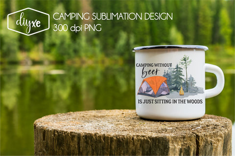 Camping Without Beer Sublimation Design | Lake Sublimation Sublimation DIYxe Designs 