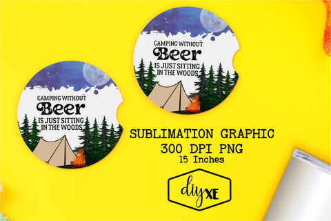 Camping Without Beer | Summer Sublimation Sublimation DIYxe Designs 