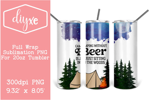 Camping Without Beer | Summer Tumbler Png Sublimation DIYxe Designs 