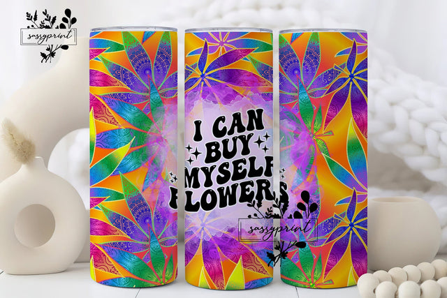 Can Buy Myself Flowers Cannabis 20oz Skinny Tumbler Wrap Sublimation Design, Cannabis Instant Download, Straight & Tapered Tumbler Wrap Sublimation sassyprint 