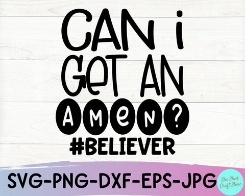 Can I Get An Amen SVG Cut File - Christian Quotes Svg SVG She Shed Craft Store 