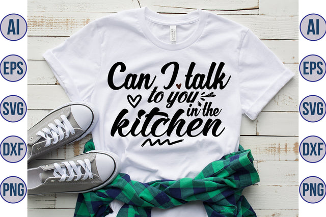 Can I talk to you in the kitchen svg SVG orpitasn 