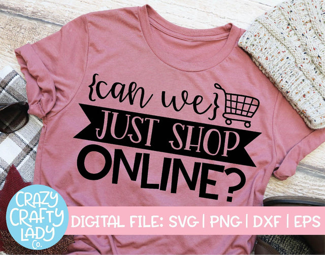 Can We Just Shop Online? | Black Friday SVG Cut File SVG Crazy Crafty Lady Co. 