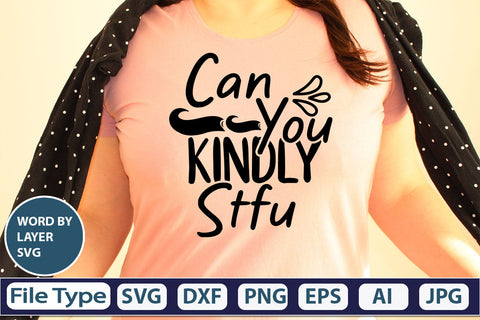 Can You Kindly Stfu SVG Cut File SVG DesignPlante 503 