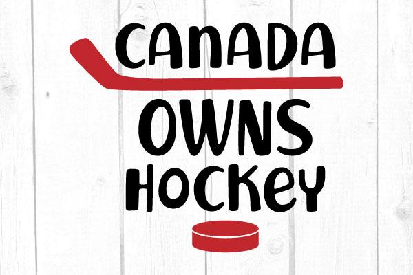 Canada Owns Hockey Svg SVG cricutfilesmg 