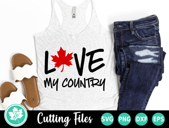 Canada SVG | Canada Day SVG | Love My Country SVG TrueNorthImagesCA 