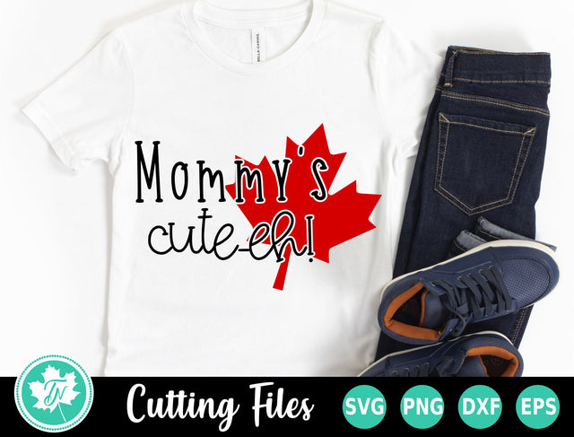 Canada SVG | Canada Day SVG | Mommys Cute Eh SVG TrueNorthImagesCA 