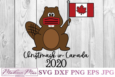 Canadian Christmas Svg, Christmask In Canada 2020 SVG Madison Mae Designs 