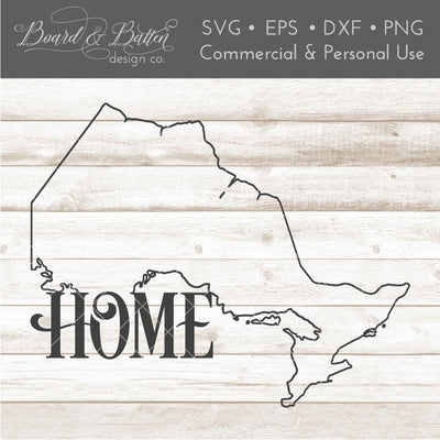 Canadian Province Outline "Home" SVG File Ontario ON SVG Board & Batten Design Co 