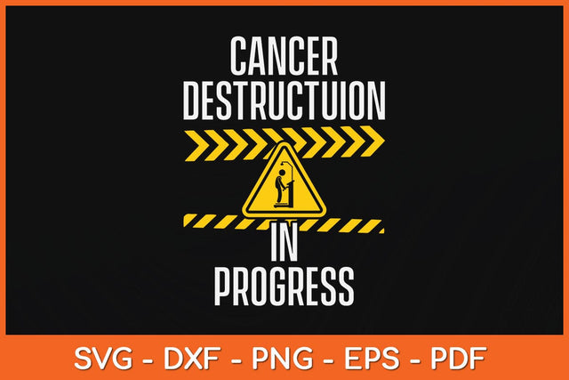 Cancer Destruction in Progress - Cancer Survivor Fighter Svg Design SVG artprintfile 