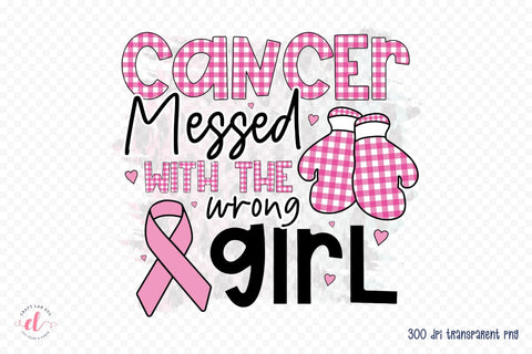 Cancer Messed with the Wrong Girl, Breast Cancer PNG Sublimation CraftLabSVG 