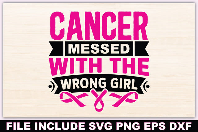 Cancer Messed With The Wrong Girl SVG Ariyan 