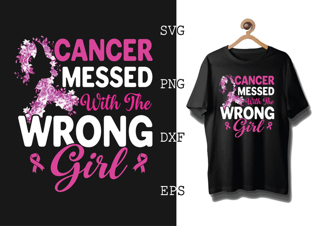 Cancer Messed with the Wrong Girl Svg, Breast Cancer Awareness Svg, Png, Eps, Dxf Files SVG DesignTShirt 